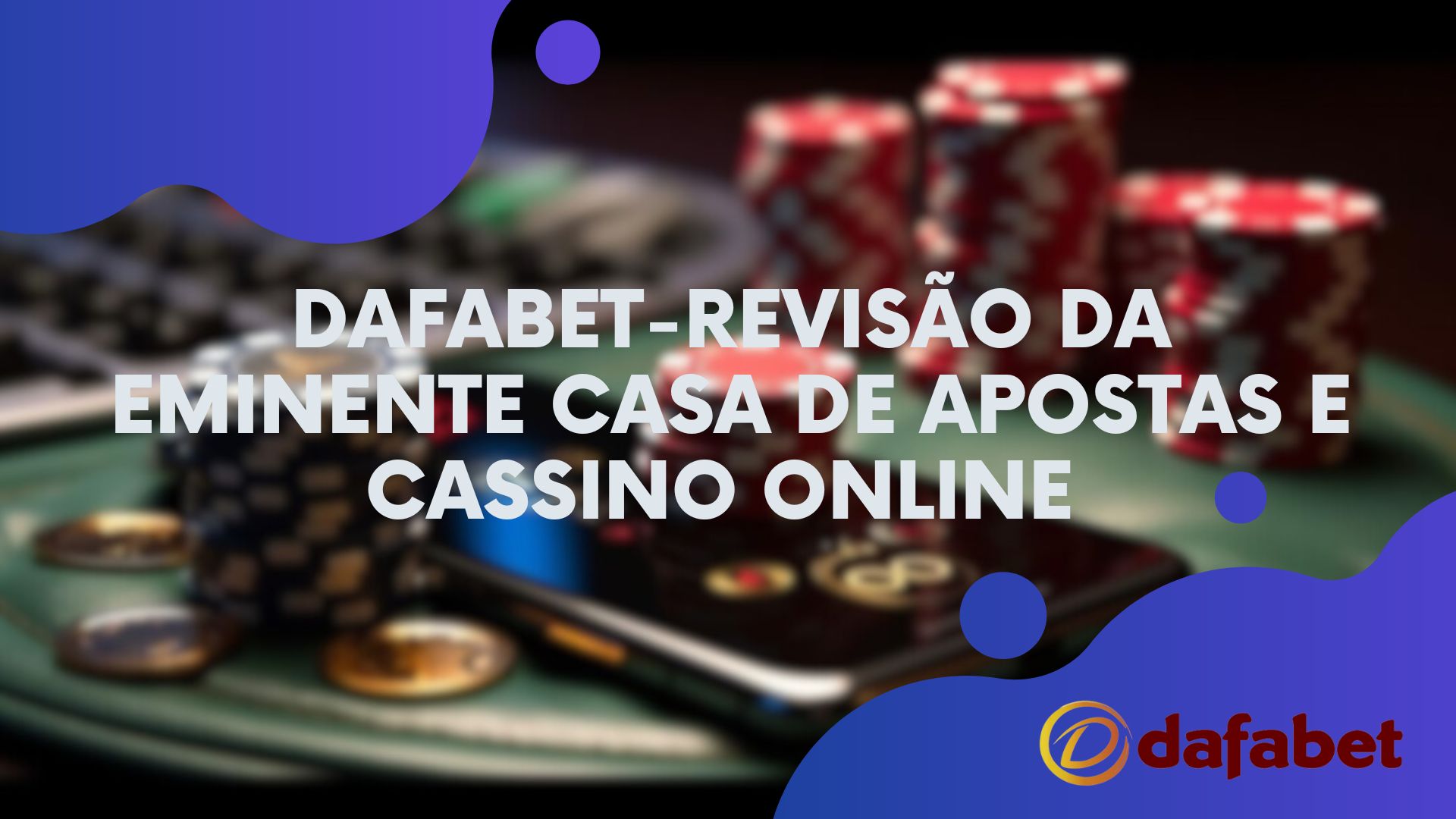 Dafabet-revisão da Eminente Casa de apostas e cassino Online 